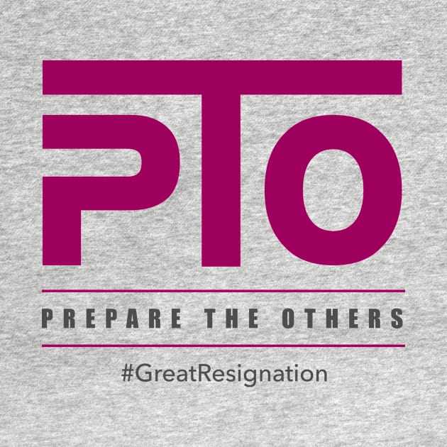 PTO (Prepare The Others) by BrandEDCo